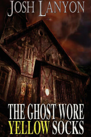 Cover of The Ghost Wore Yellow Socks