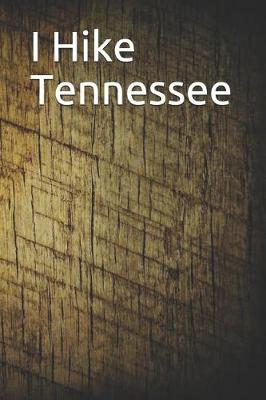 Book cover for I Hike Tennessee