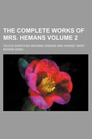 Cover of The Complete Works of Mrs. Hemans Volume 2