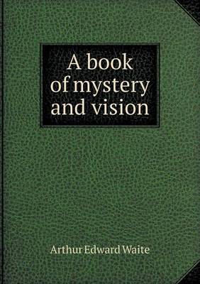 Book cover for A Book of Mystery and Vision