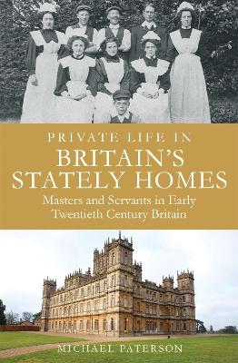 Cover of Private Life in Britain's Stately Homes