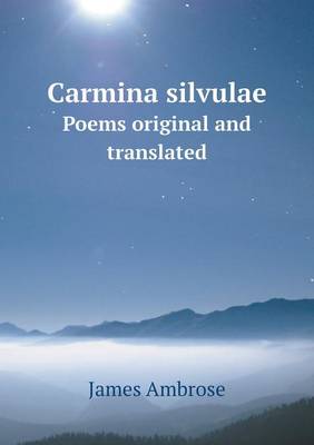 Book cover for Carmina silvulae Poems original and translated