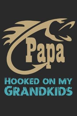 Book cover for Papa hooked on my grandkids