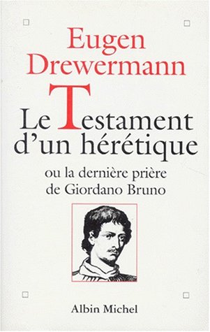 Book cover for Testament D'Un Heretique Ou La Derniere Priere de Giordano Bruno (Le)