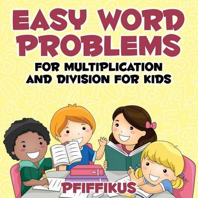 Book cover for Easy Word Problems for Multiplication and Division for Kids