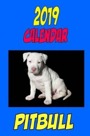 Cover of 2019 Calendar Pitbull