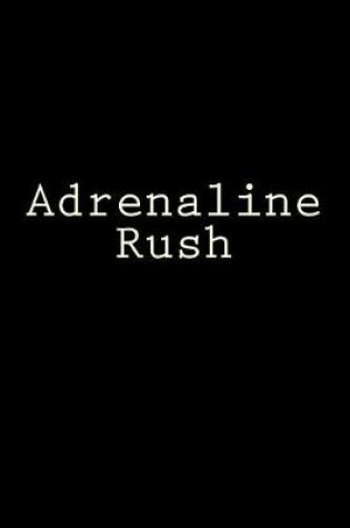 Cover of Adrenaline Rush