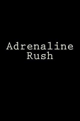 Book cover for Adrenaline Rush