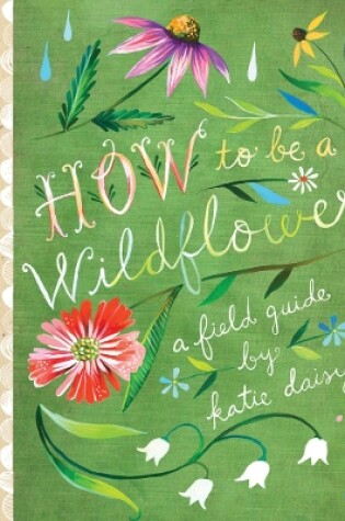 Cover of How to Be a Wildflower