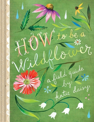 Book cover for How to Be a Wildflower
