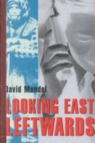 Cover of Looking East Leftwards
