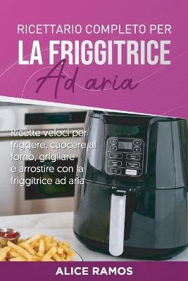 Book cover for Ricettario completo per la friggitrice ad aria