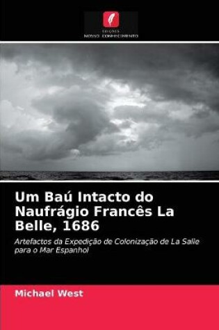 Cover of Um Baú Intacto do Naufrágio Francês La Belle, 1686