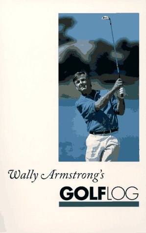 Book cover for Wally Armstrong's Golf Log