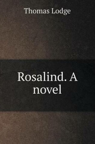 Cover of Rosalind. A novel