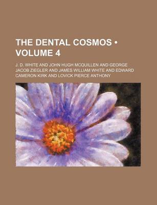 Book cover for The Dental Cosmos (Volume 4)