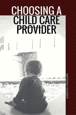 Book cover for Choosing a Child Care Provider