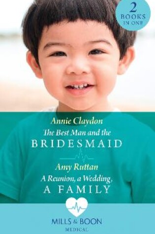 Cover of The Best Man And The Bridesmaid / A Reunion, A Wedding, A Family