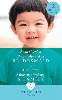 Book cover for The Best Man And The Bridesmaid / A Reunion, A Wedding, A Family