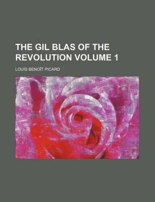 Book cover for The Gil Blas of the Revolution Volume 1