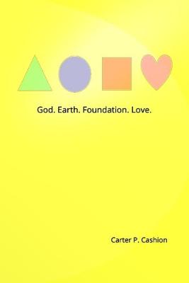 Book cover for God. Earth. Foundation. Love.