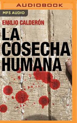 Book cover for La Cosecha Humana (Narraci�n En Castellano)
