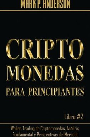 Cover of Criptomonedas Para Principiantes Libro #2