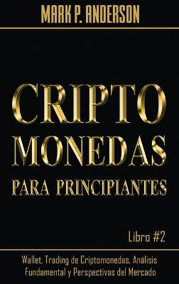 Book cover for Criptomonedas Para Principiantes Libro #2