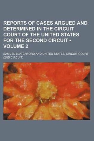 Cover of Reports of Cases Argued and Determined in the Circuit Court of the United States for the Second Circuit (Volume 2)