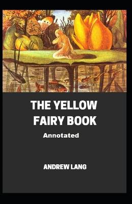 Book cover for The Yellow Fairy Book (Annotated edition)