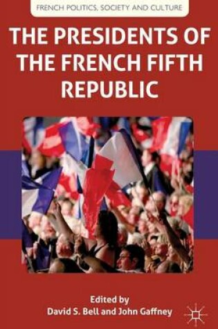 Cover of The Presidents of the French Fifth Republic