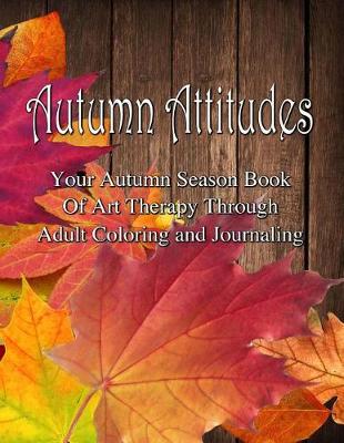 Book cover for Adult Coloring Journal - Autumn Attitudes