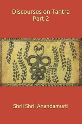 Cover of Discourses on Tantra Part 2