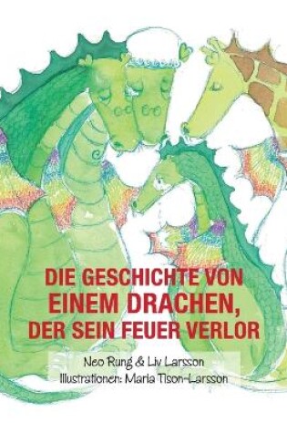 Cover of Die Geschichte von einem Drachen, der sein Feuer verlor