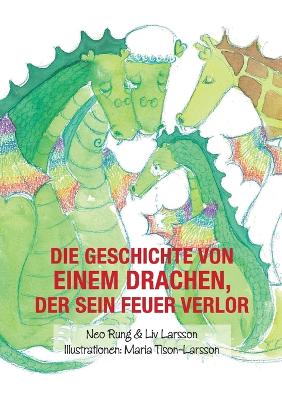 Cover of Die Geschichte von einem Drachen, der sein Feuer verlor