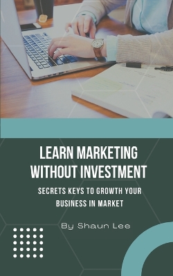 Book cover for Learn Marketing Without Investment