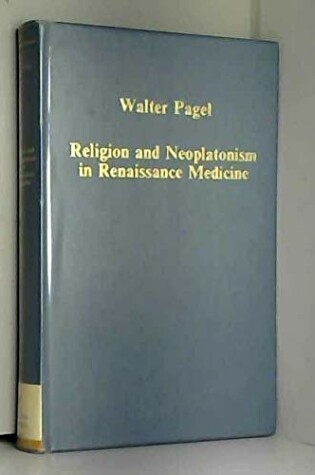 Cover of Religion and Neoplatonism in Renaissance Medicine