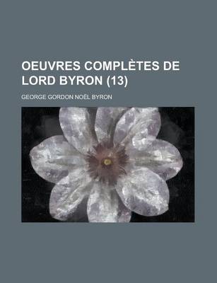 Book cover for Oeuvres Compl Tes de Lord Byron (13)