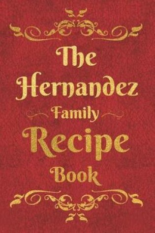 Cover of The Hernandez Family Recipe Book