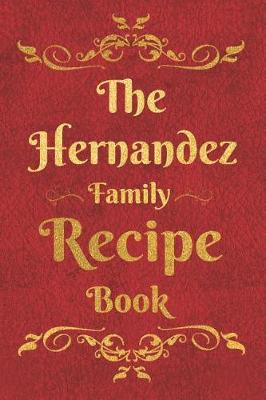 Book cover for The Hernandez Family Recipe Book