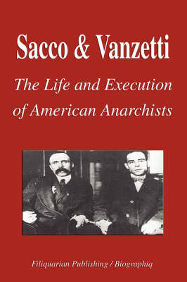 Book cover for Sacco and Vanzetti - The Life and Execution of American Anarchists (Biography)