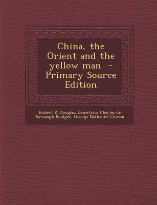 Book cover for China, the Orient and the Yellow Man