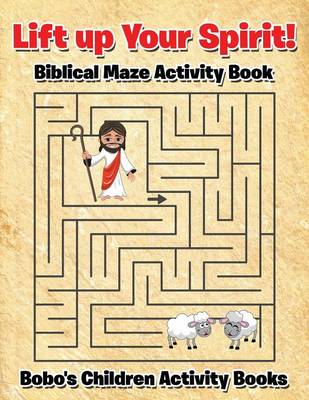 Book cover for Lift Up Your Spirit! Biblical Maze Activity Book