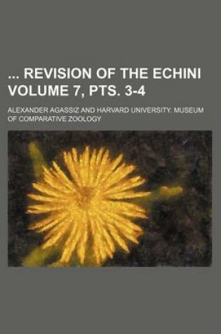 Cover of Revision of the Echini Volume 7, Pts. 3-4