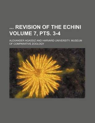 Book cover for Revision of the Echini Volume 7, Pts. 3-4