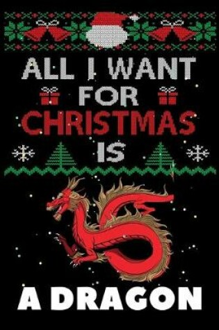 Cover of All I Want For Christmas Is A Dragon