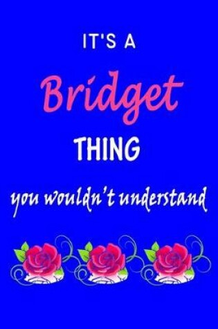 Cover of It's A Bridget Thing You Wouldn't Understand