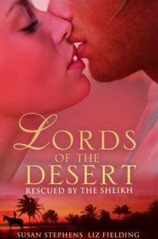 Cover of The Lords of the Desert: Rescued by the Sheikh