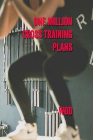 Cover of One Million Cross Training Plans Wod