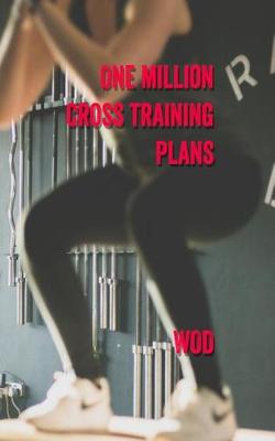 Book cover for One Million Cross Training Plans Wod